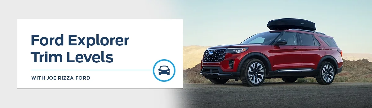  Ford Explorer Trim Levels with Prices, Photos, & Specs - Joe Rizza Ford