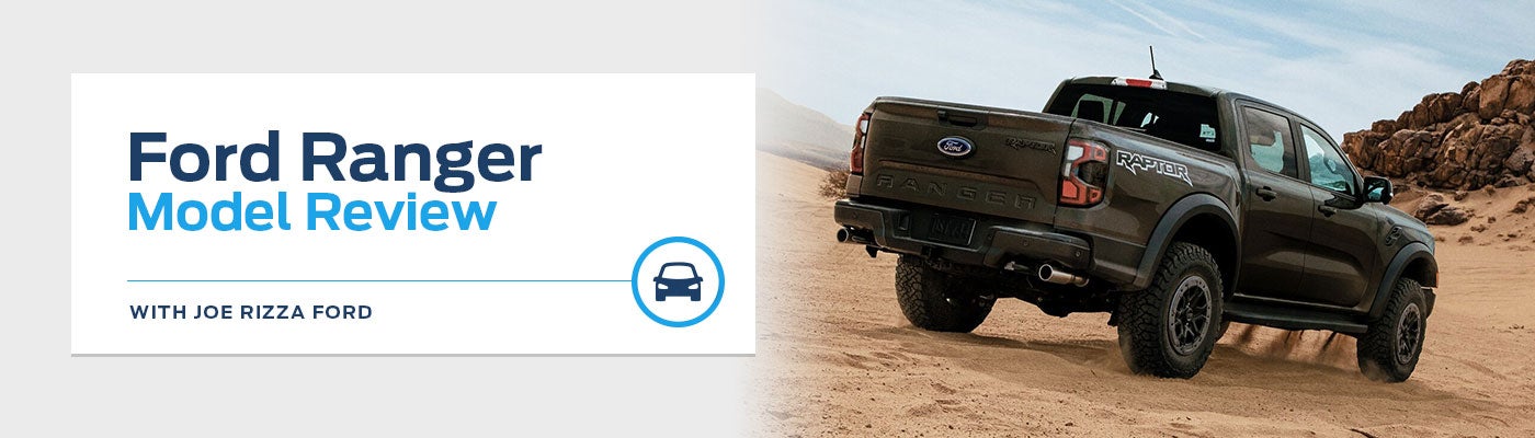 Ford Ranger Model Overview at Joe Rizza Ford