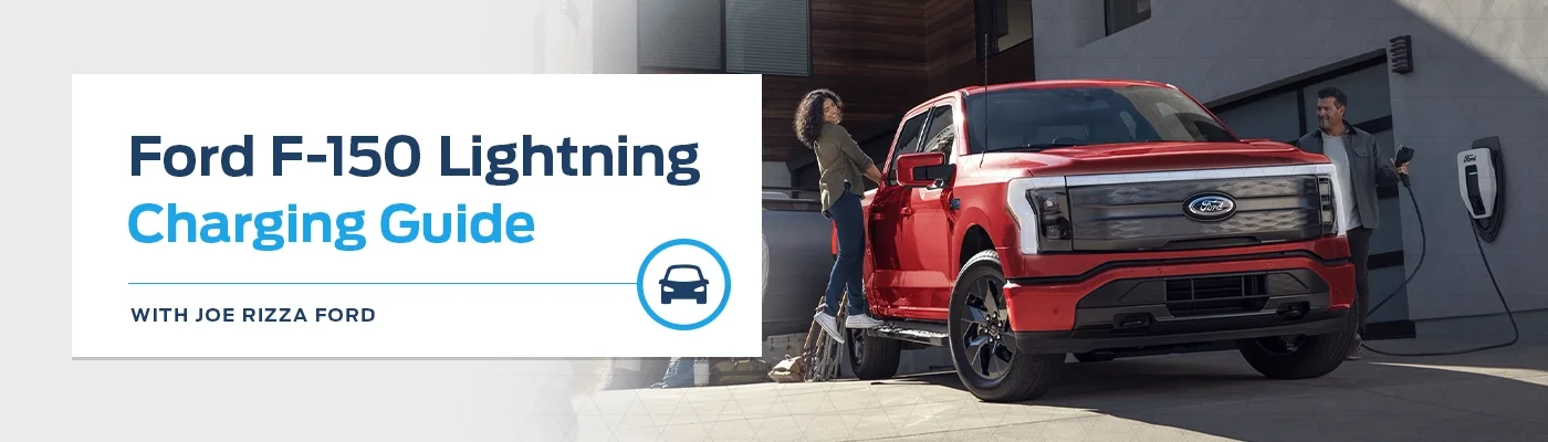 F-150 Lightning Charging Guide - Joe Rizza Ford