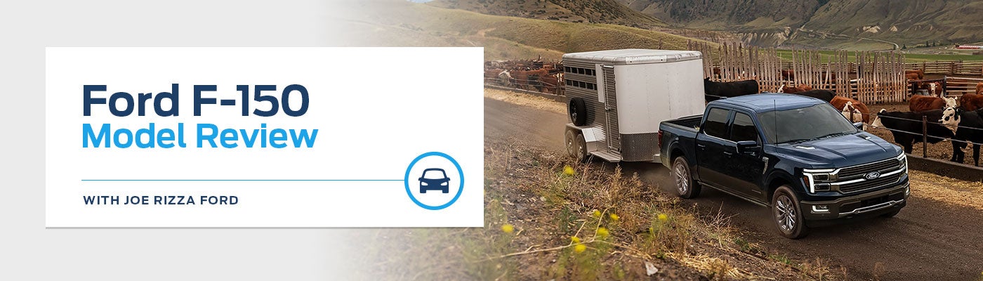 Ford F-150 Model Overview at Joe Rizza Ford