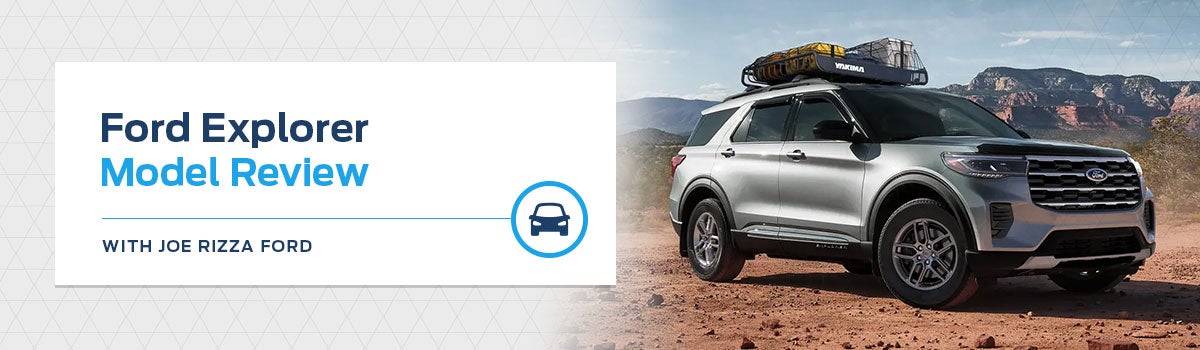 Ford Explorer Model Overview – Joe Rizza Ford of Orland Park